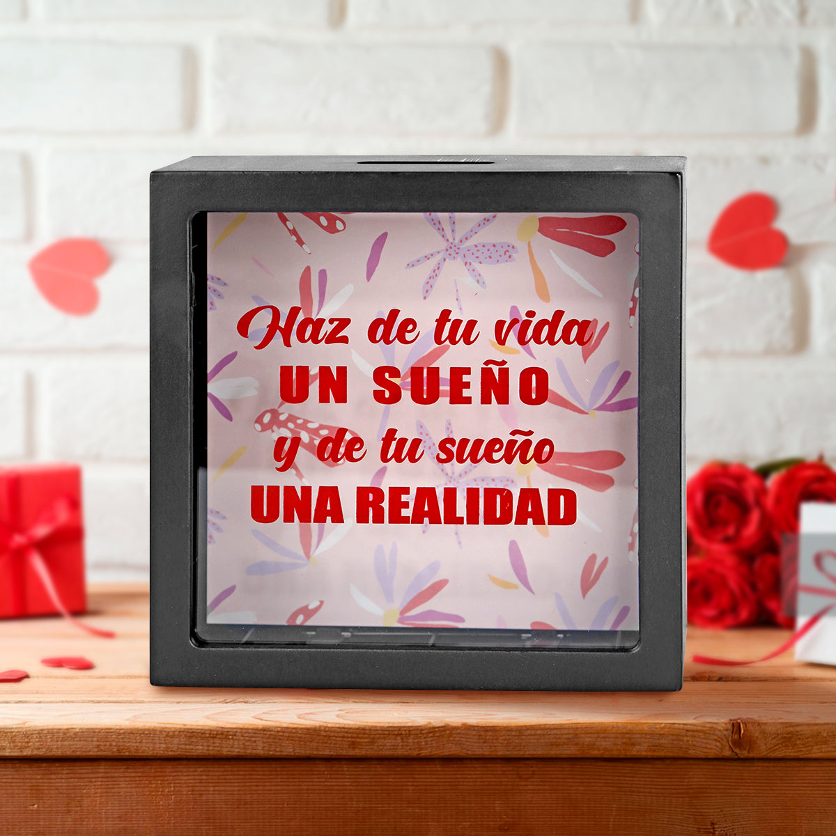 Alcancía Cuadrada con Diseño, "Haz de tu vida un sueño y de tu sueño una realidad"