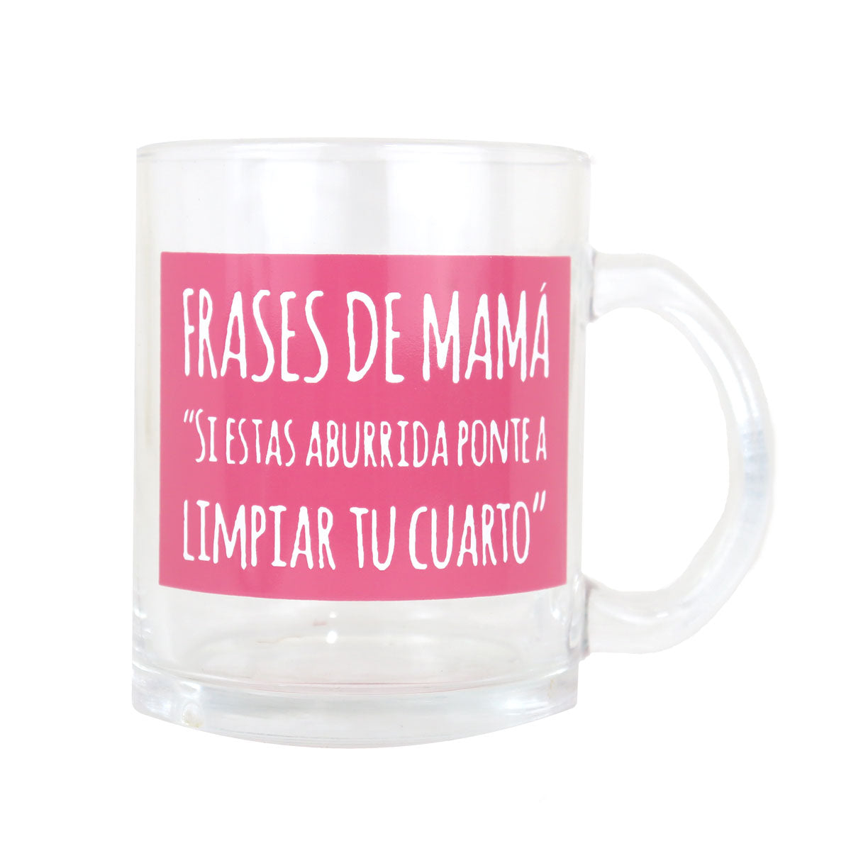 Taza de Vidrio "Frases de mamá"