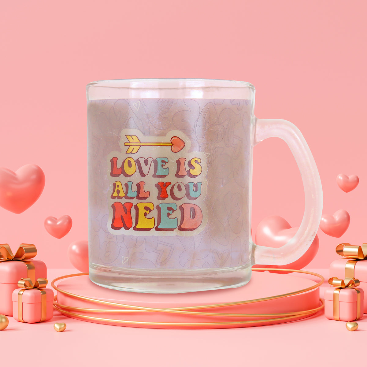 Taza de Cristal Rellena de Dulces, Love Is All You Need