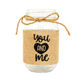 Mason Jar de Vidrio Decorado con Yute, "You and Me"